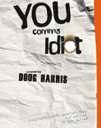 YOU comma Idiot