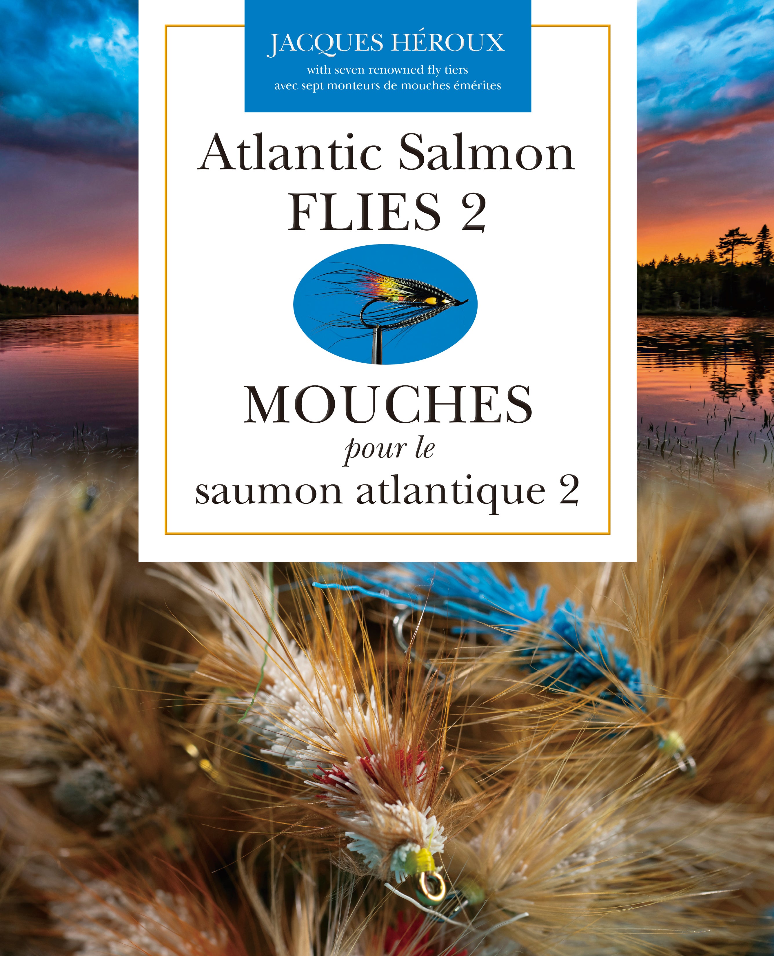 Atlantic Salmon Flies / Mouches pour le saumon atlantique (English and French Ed