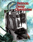 Luther Corhern's Salmon Camp Chronicles