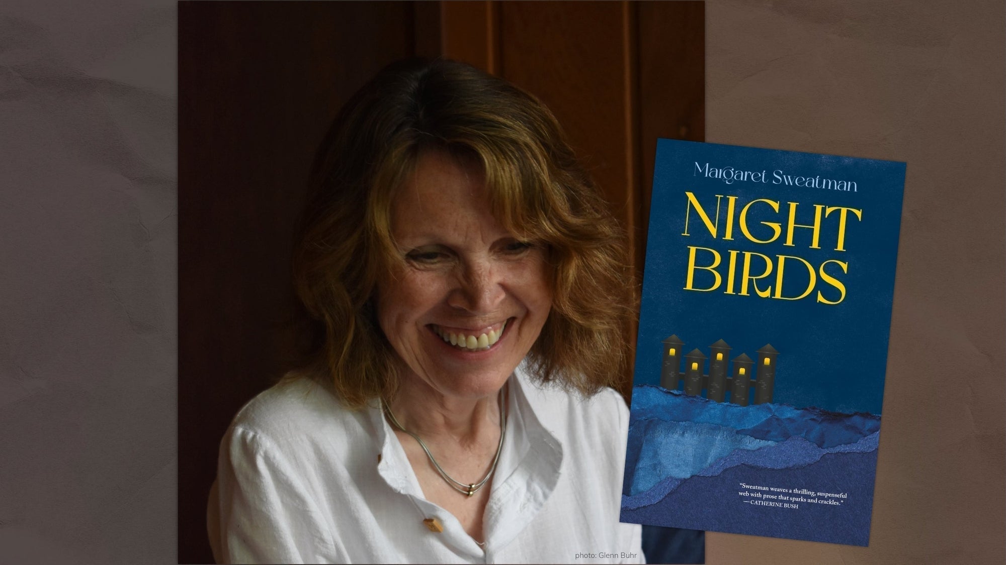 Get to know Margaret Sweatman, author&nbsp;of&nbsp;Night&nbsp;Birds