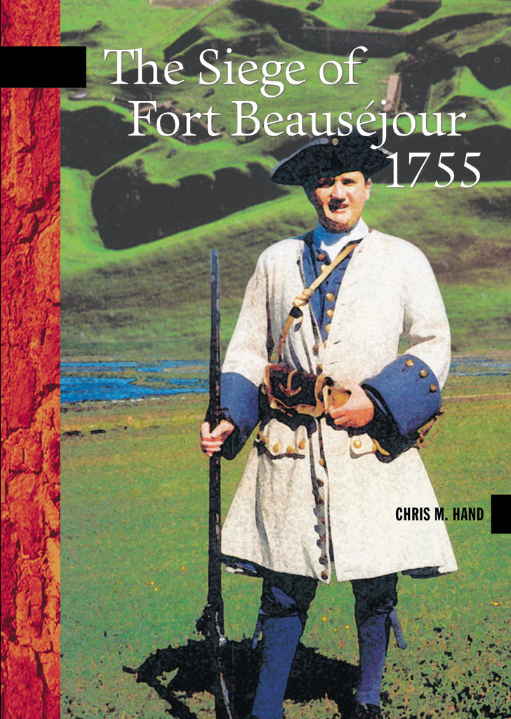 The Siege of Fort Beauséjour, 1755 (eBOOK)