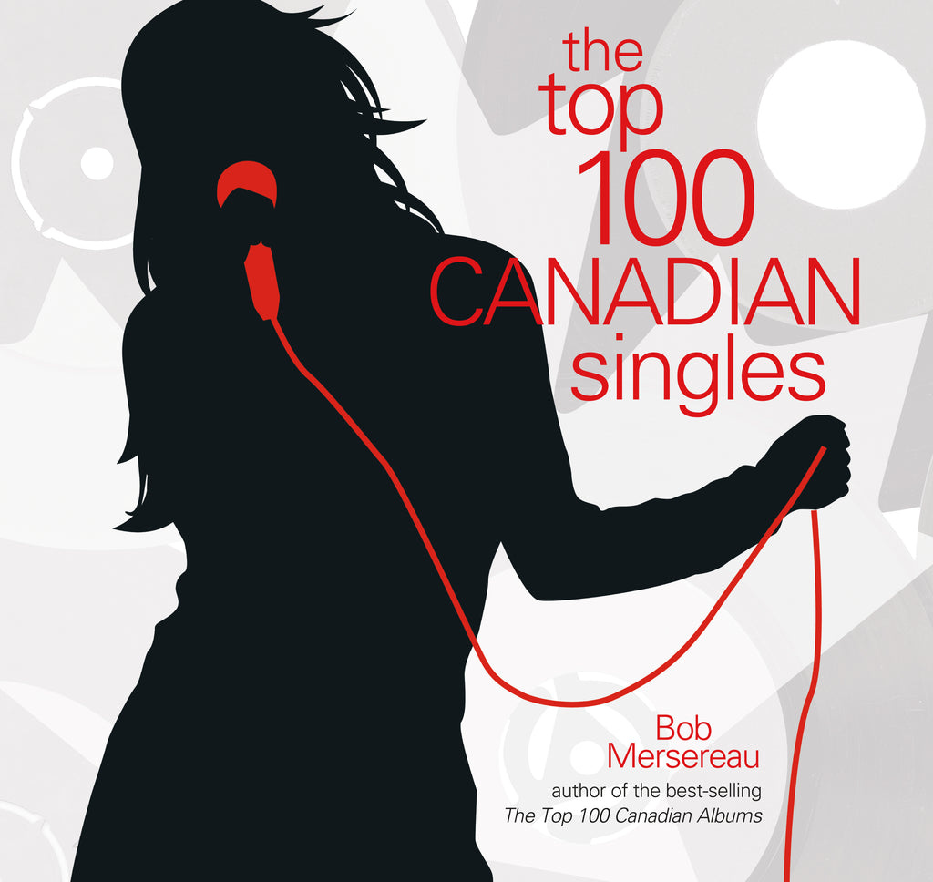 The Top 100 Canadian Singles (eBOOK)