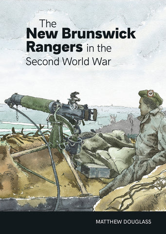 The New Brunswick Rangers in the Second World War