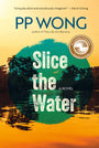 Slice the Water (eBOOK)