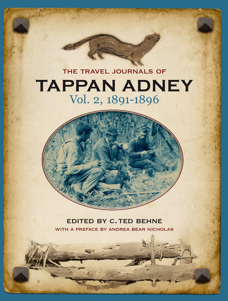 The Travel Journals of Tappan Adney Vol. 2, 1891-1896 (eBOOK)