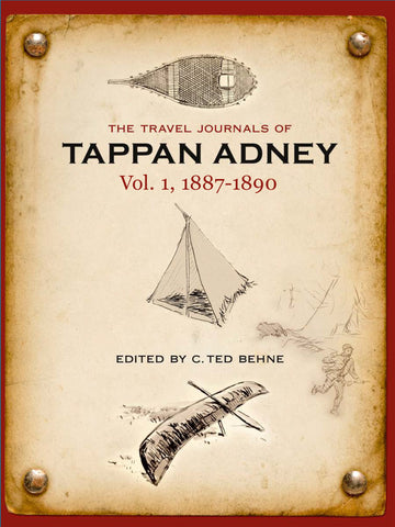 The Travel Journals of Tappan Adney Vol. 1, 1887-1890