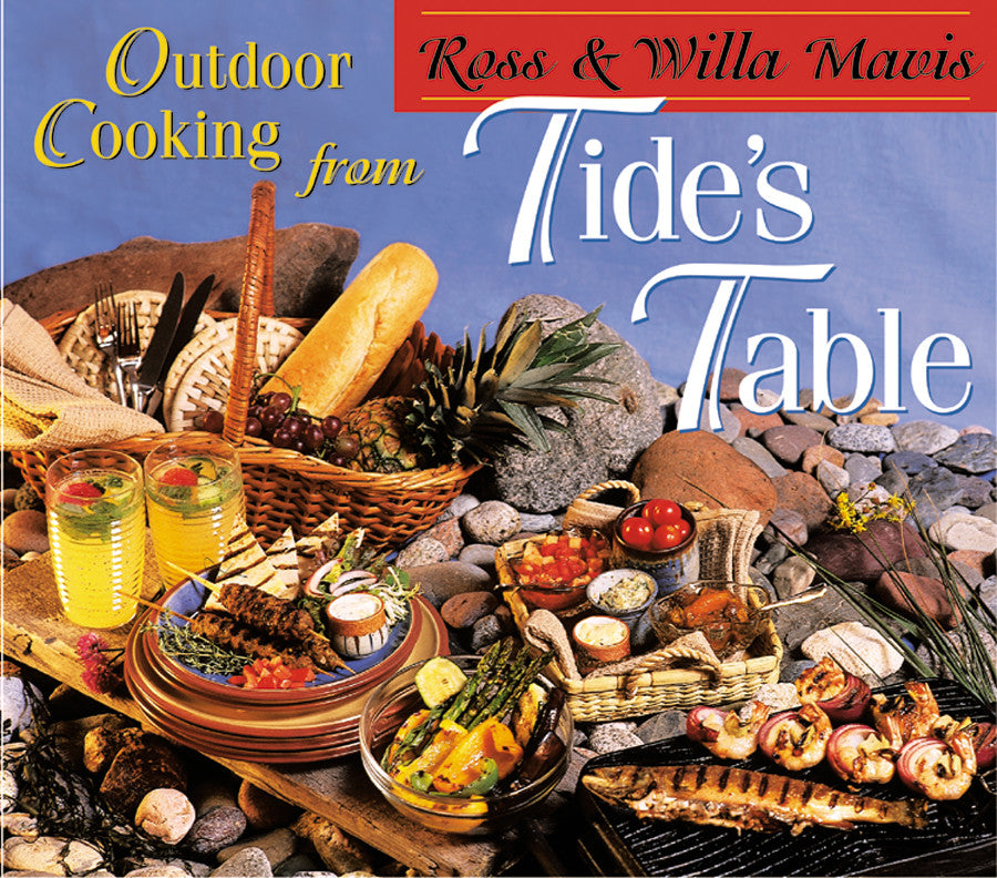 Outdoor Cooking from Tide's Table
